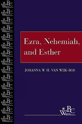 Ezra, Nehemiah, and Esther - Johanna W. H. van Wijk-Bos - cover