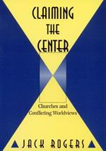 Claiming the Center: Churches and Conflicting Worldviews