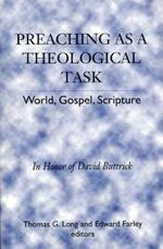 Preaching as a Theological Task: World, Gospel, Scripture