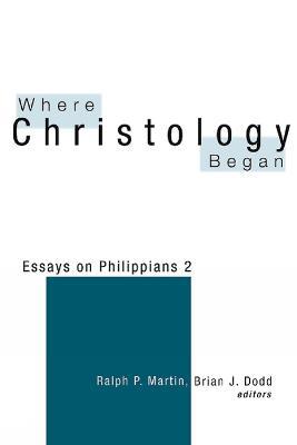 Where Christology Began: Essays on Philippians 2 - cover