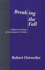 Breaking the Fall: Religious Reading of Contemporary Fiction