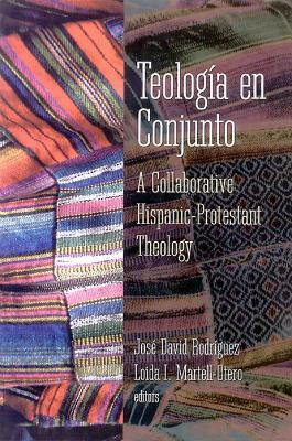 Teologia en Conjunto: A Collaborative Hispanic Protestant Theology - cover