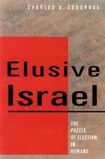 Elusive Israel: The Puzzle of Election in Romans