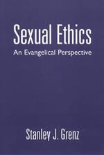 Sexual Ethics: An Evangelical Perspective