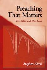 Preaching That Matters: The Bible and Our Lives