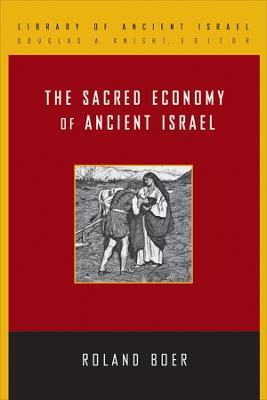 The Sacred Economy of Ancient Israel - Roland Boer - cover