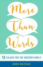 More than Words: 10 Values for the Modern Family