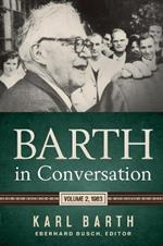 Barth in Conversation: Volume 2, 1963