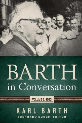 Barth in Conversation: Volume 2, 1963 - Karl Barth - cover