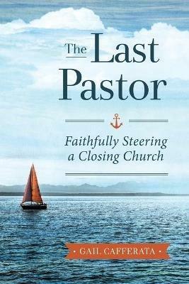 The Last Pastor - Gail Cafferata - cover