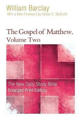 The Gospel of Matthew, Volume 2 (Enlarged Print) - William Barclay - cover