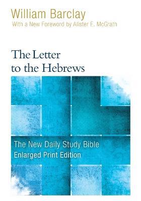 The Letter to the Hebrews (Enlarged Print) - William Barclay - cover
