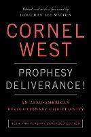 Prophesy Deliverance! 40th Anniversary Ed. - Cornel West - cover