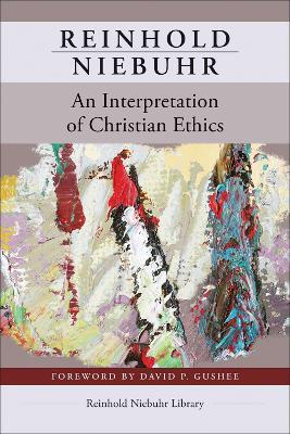 An Interpretation of Christian Ethics - Reinhold Niebuhr - cover