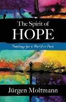 The Spirit of Hope - Jurgen Moltmann - cover