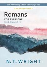 Romans for Everyone, Part 2, Enlarged Print: 20th Anniversary Edition with Study Guide, Chapters 9-16