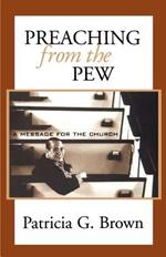 Preaching from the Pew: a Message for the Church