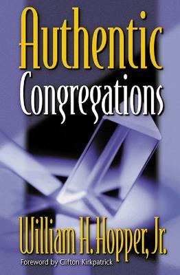 Authentic Congregations - William H. Hopper Jr. - cover