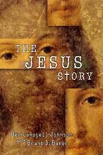 The Jesus Story: The Most Remarkable Life of All Time