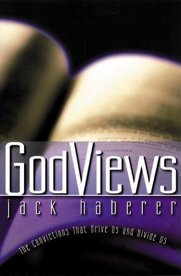 GodViews: The Convictions That Drive Us and Divide Us - Jack Haberer - cover