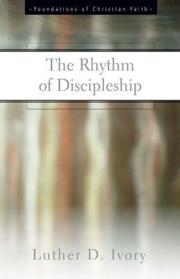 The Rhythm of Discipleship - Luther D. Ivory - cover