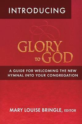 Introducing Glory to God - Mary Louise Bringle - cover