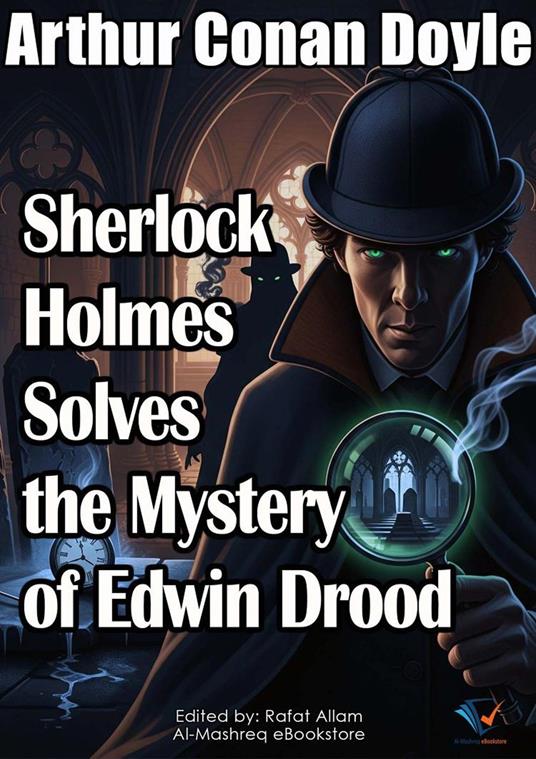 Sherlock Holmes Solves the Mystery of Edwin Drood