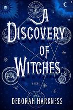 A Discovery of Witches: A Novel
