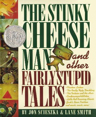 The Stinky Cheese Man: And Other Fairly Stupid Tales - Jon Scieszka - cover