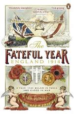 The Fateful Year: England 1914