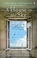 A House in the Sky: A Memoir of a Kidnapping That Changed Everything - Amanda Lindhout,Sara Corbett - cover