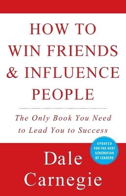 How to Win Friends and Influence People - Dale Carnegie,Dale Carnegie,Arthur R. Pell - cover