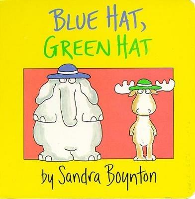 Blue Hat, Green Hat - Sandra Boynton - cover
