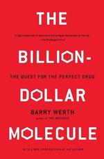 The Billion-Dollar Molecule: The Quest for the Perfect Drug
