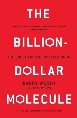 The Billion-Dollar Molecule: The Quest for the Perfect Drug - Barry Werth - cover