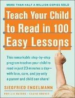 Teach Your Child to Read in 100 Easy Lessons: Revised and Updated Second Edition - Phyllis Haddox,Elaine Bruner,Siegfried Engelmann - cover