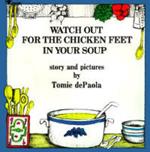 Watch Out for the Chicken Feet in You