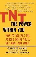 TNT: The Power Within You - Claude M. Bristol,Harold Sherman - cover