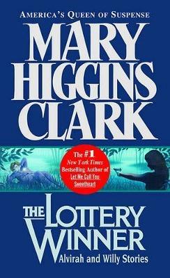 The Lottery Winner: Alvirah and Willy Stories - Mary Higgins Clark - cover