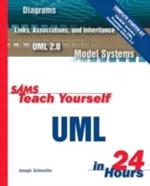 Sams Teach Yourself UML in 24 Hours, Complete Starter Kit