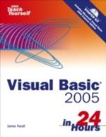 Sams Teach Yourself Visual Basic 2005 in 24 Hours, Complete Starter Kit