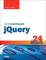 Sams Teach Yourself jQuery in 24 Hours