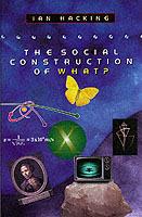 The Social Construction of What? - Ian Hacking - cover