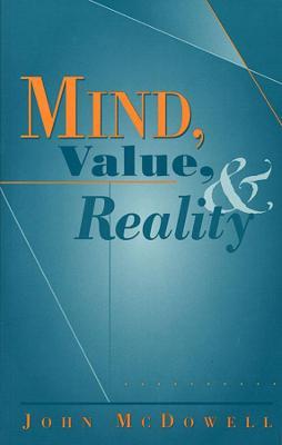 Mind, Value, and Reality - John McDowell - cover