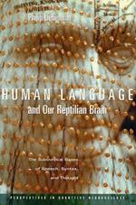 Human Language and Our Reptilian Brain: The Subcortical Bases of Speech, Syntax, and Thought