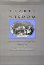 Hearts of Wisdom: American Women Caring for Kin, 1850-1940