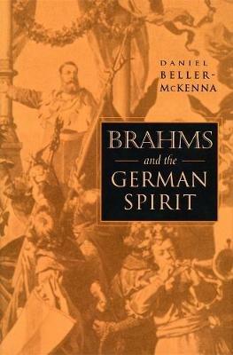 Brahms and the German Spirit - Daniel Beller-McKenna - cover