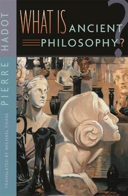 What Is Ancient Philosophy? - Pierre Hadot - cover