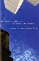 Surprise, Security, and the American Experience - John Lewis Gaddis - cover