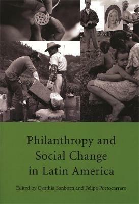 Philanthropy and Social Change in Latin America - cover
